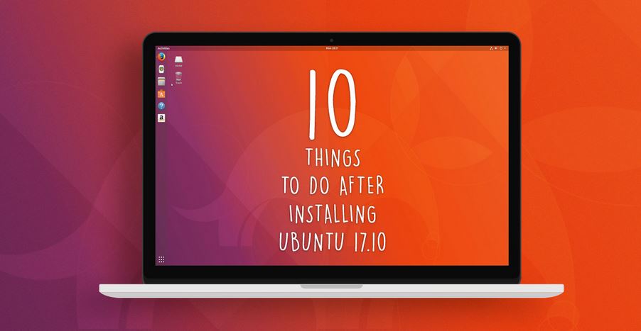 安装Ubuntu 17.10后的10件事情